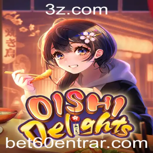 Descubra o Fascinante Mundo de OishiDelights através do Bet60 Login